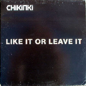 Chikinki - Like It Or Leave It
