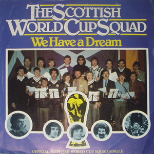 Scottish World Cup Squad - We Have A Dream