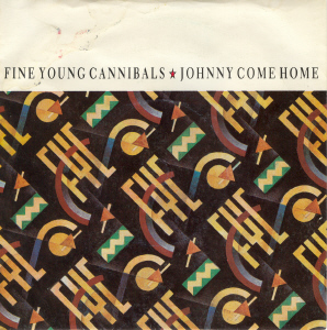 Fine Young Cannibals - Johnny Come Home