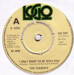 Tourists, The - I Only Want To Be With You