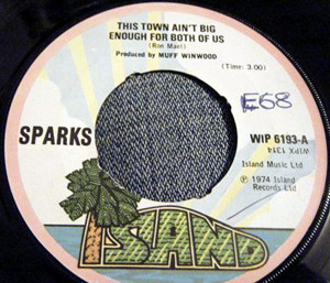 Sparks - This Town Aint Big Enough For Both Of Us