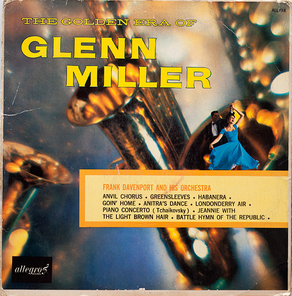 Frank Davenport And His Orchestra - The Golden Era Of Glenn Miller
