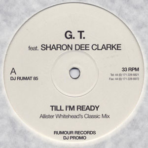 G T Feat Sharon Dee Clarke - Till Im Ready