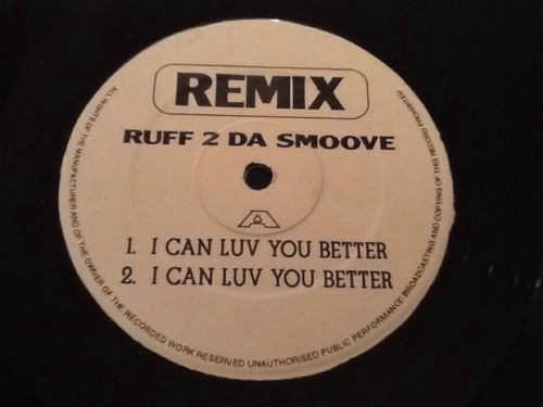 Ruff 2 Da Smoove - I Can Luv You Better Remix
