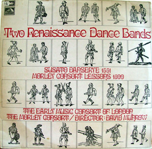 Early Music Consort Of London The Morley Consort - Two Renaissance Dance Bands