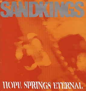 Sandkings - Hope Springs Eternal