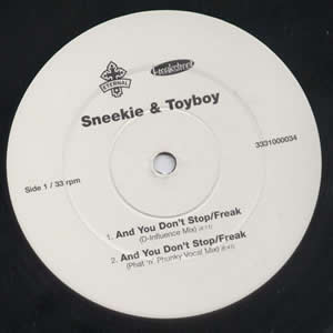 SNEEKIE  TOYBOY - AND YOU DONT STOP  FREAK