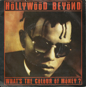 Hollywood Beyond - Whats The Colour of Money