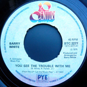 Barry White - You See The Trouble With Me