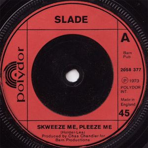 Slade - Skweeze Me Pleeze Me