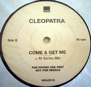 CLEOPATRA - COME AND GET ME