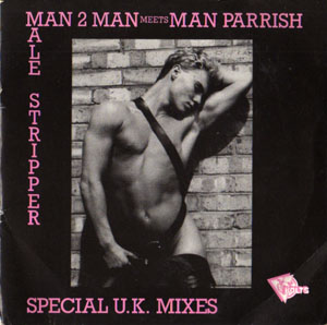 Man 2 Man Meets Man Parrish ? - Male Stripper (Special U.K. Mixes)