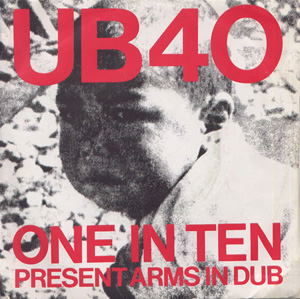 UB40 - One In Ten  Present Arms In Dub