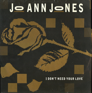 Jo Ann Jones - I Dont Need Your Love