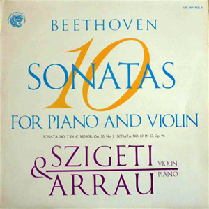 BEETHOVEN  SZIGETI  ARRAU - Violin and Piano Sonatas 7 10
