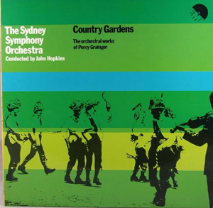 Percy Grainger - Sydney Symp. Orch. - Country Gardens: Orchestral Works Percy Grainger