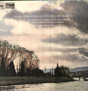 Delius  Beecham  Royal Phil Orch - APPALACHIA  NORTH COUNTRY SKETCHES