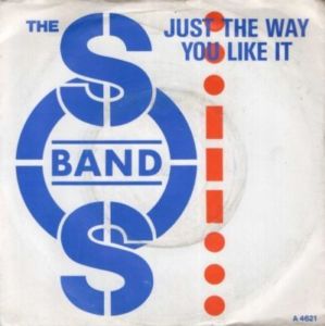 SOS Band The - Just The Way You Like It