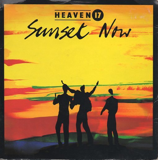 Heaven 17 - Sunset Now