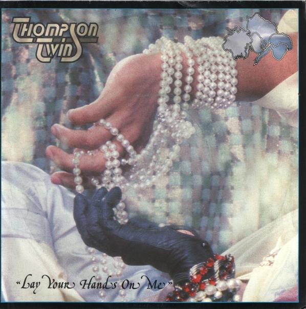 Thompson Twins - Lay Your Hands On Me