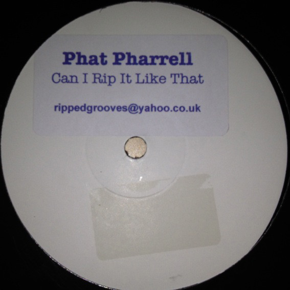 Phat Pharrell - Can I Rip It Like That