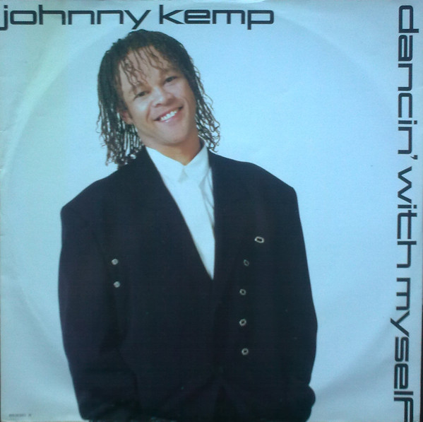 Johnny Kemp - Dancin With Myself