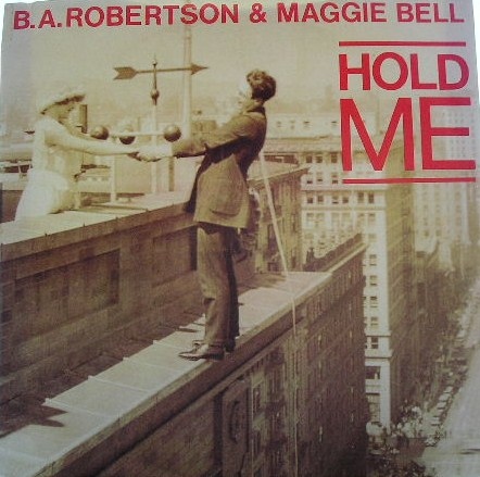 B. A. Robertson & Maggie Bell - Hold Me