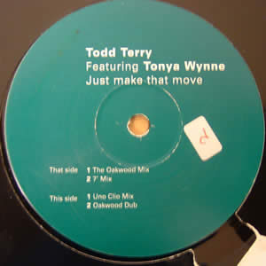 TODD TERRY feat TONYA WYNNE - JUST MAKE THAT MOVE PART 1