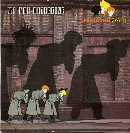 Thompson Twins - We Are Detective