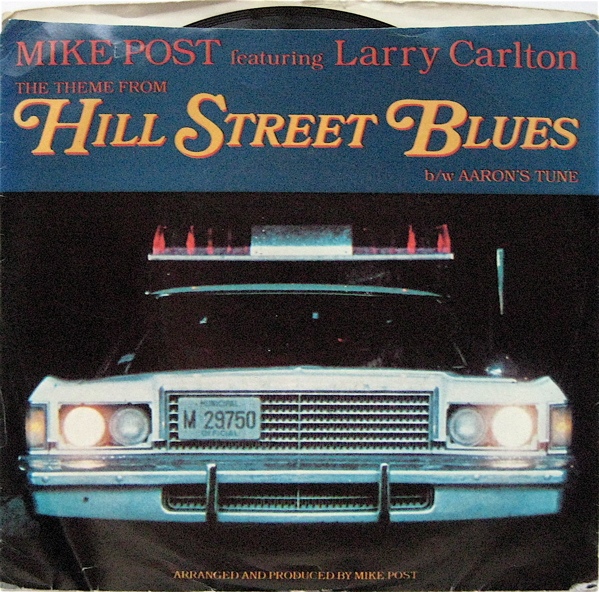 Mike Post Featuring Larry Carlton - The Theme From Hill Street Blues