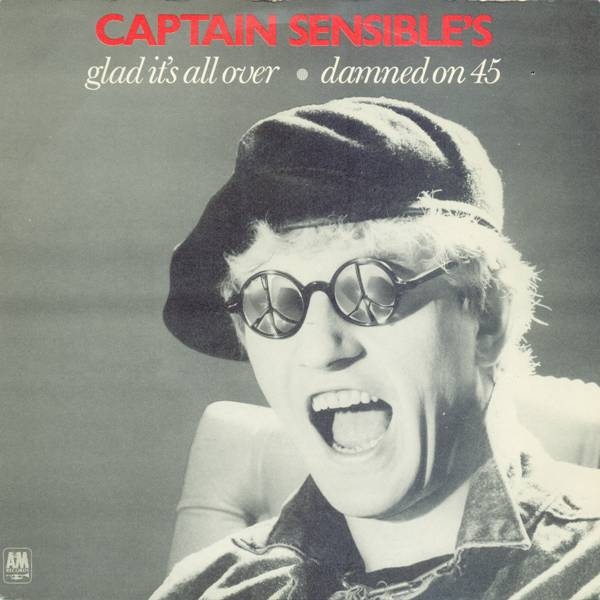 Captain Sensible - Glad Its All Over  Damned On 45