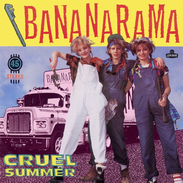 Bananarama - Cruel Summer