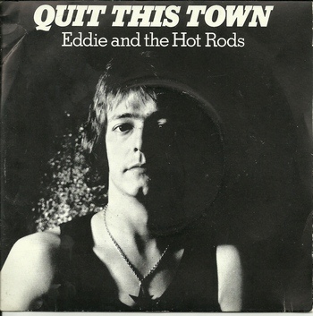 Eddie And The Hot Rods  - Quit This Town  Distortion May Be Expected