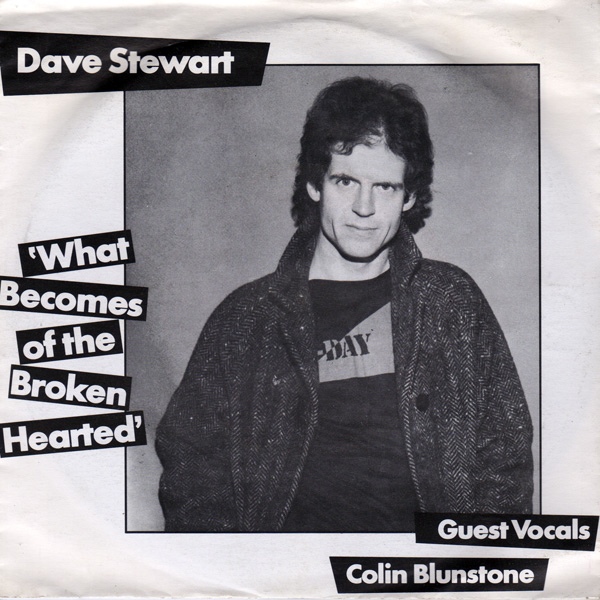 Dave Stewart Featuring Colin Blunstone - What Becomes Of The Broken Hearted