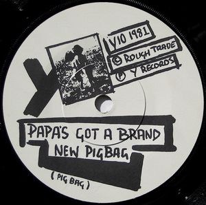 Pig Bag - Papas Got A Brand New Pigbag