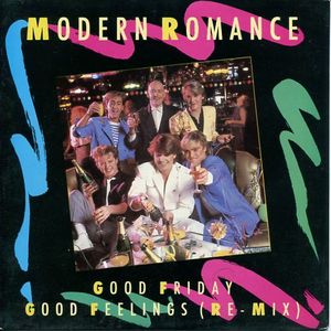 Modern Romance - Good Friday