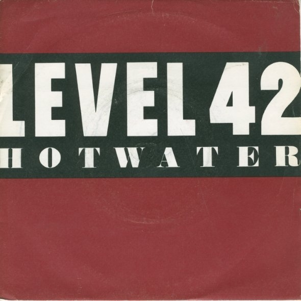 Level 42 - Hot Water
