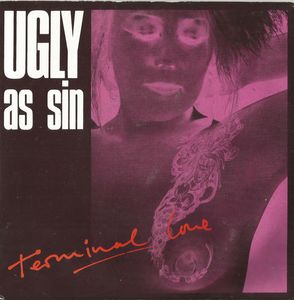 Ugly As Sin - Terminal Love
