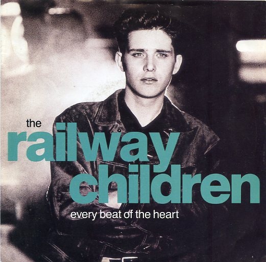 Railway Children The - Every Beat Of The Heart