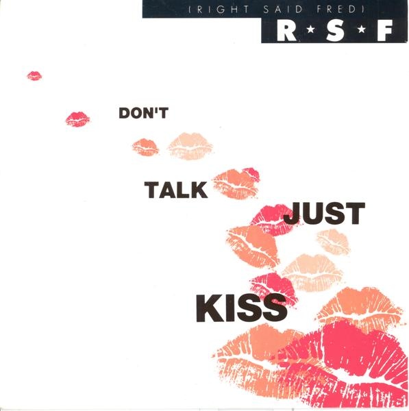 Right Said Fred - Dont Talk Just Kiss