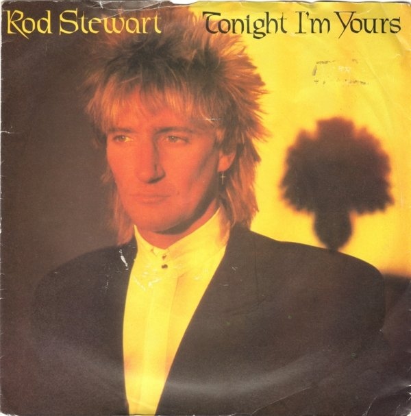 Rod Stewart - Tonight Im Yours
