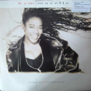 KYM MAZELLE - NO ONE CAN LOVE YOU MORE THAN ME