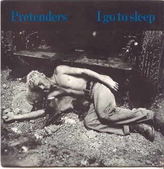 Pretenders - I Go To Sleep
