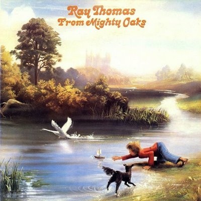 Ray Thomas - From Mighty Oaks