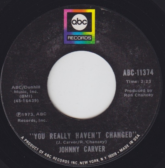 Johnny Carver - You Really Havent Changed  Treat A Lady Like Tra