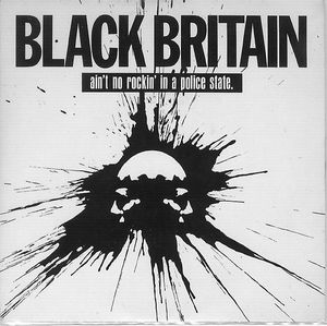 Black Britain - Aint No Rockin In A Police State