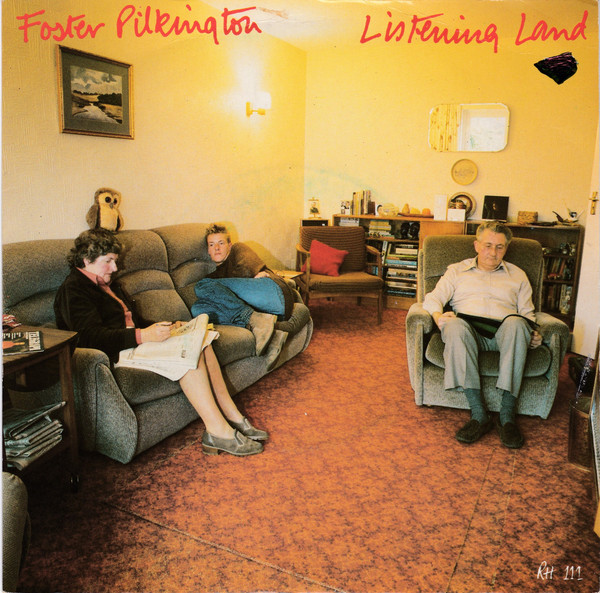 Foster Pilkington - Listening Land