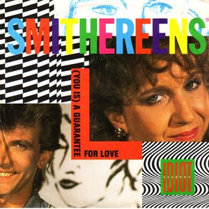 Smithereens - You Is A Guarantee For Love