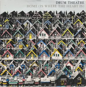 Drum Theatre - Home Is Where The Heart Is