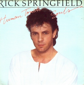 Rick Springfield - Human Touch / Souls